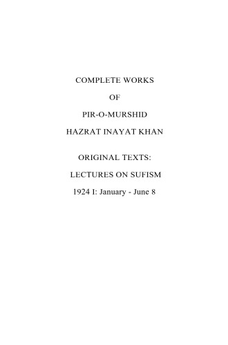 Complete Works of Pir-O-Murshid Hazrat Inayat Khan: Lectures on Sufism 1924 I