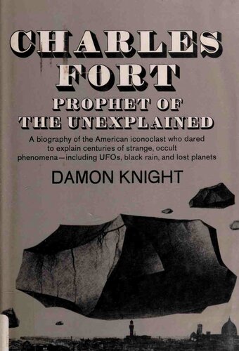 Charles Fort : Prophet of the Unexplained