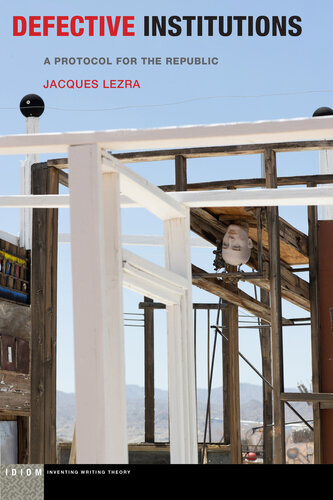 Defective Institutions: A Protocol for the Republic