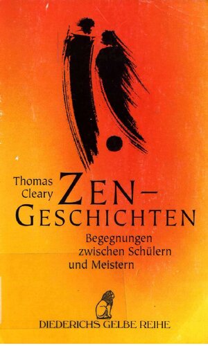 Zen-Geschichten: Begegnungen zwischen Schülern und Meistern