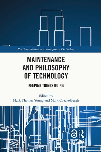 Maintenance and Philosophy of Technology: Keeping Things Going