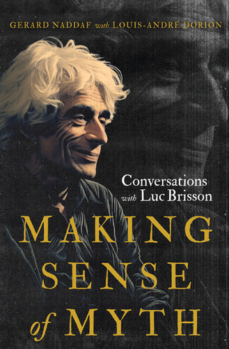 Making Sense of Myth: Conversations with Luc Brisson