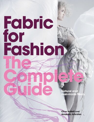 Fabric for Fashion: The Complete Guide: Natural and Man-made Fibers