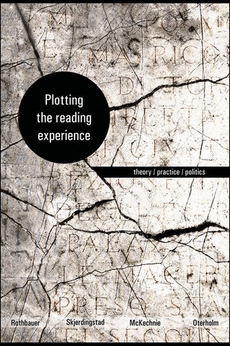Plotting the Reading Experience: Theory/Practice/Politics