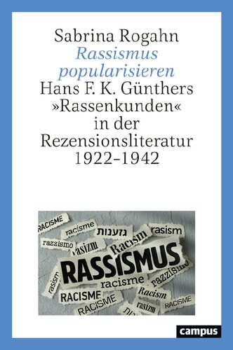 Rassismus popularisieren: Hans F. K. Günthers »Rassenkunden« in der Rezensionsliteratur 1922–1942