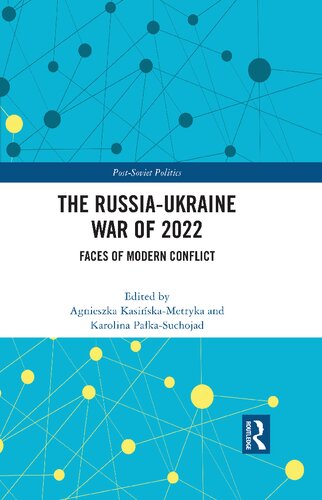 The Russia-Ukraine War of 2022: Faces of Modern Conflict