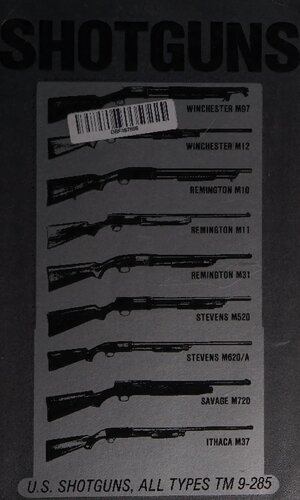 Shotguns: U.S. Shotguns, All Types TM 9-285