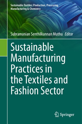 Sustainable Manufacturing Practices in the Textiles and Fashion Sector