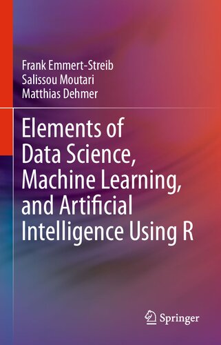 Elements of Data Science, Machine Learning, and Artificial Intelligence Using R