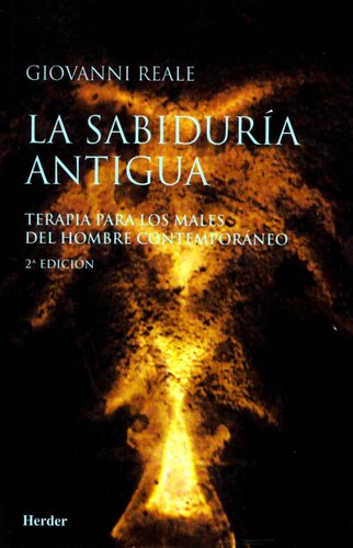 La sabiduría antigua. Terapia para los males del hombre de hoy