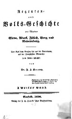 Regenten- und Volks-Geschichte der Länder Cleve, Mark, Jülich, Berg und Ravensberg ; von Karl dem Großen bis auf die Vereinigung mit der Preußischen Monarchie (768 - 1815)