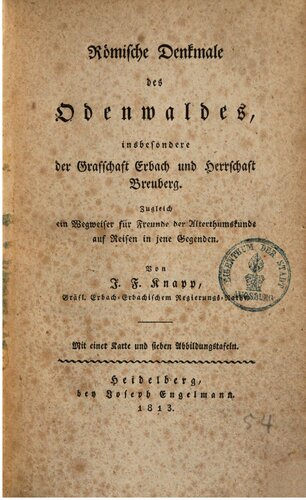 Römische Denkmale des Odenwaldes, insbesondere die Grafschaft Erbach und Herrschaft Breuberg