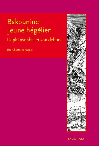 Bakounine jeune hégélien: La philosophie et son dehors