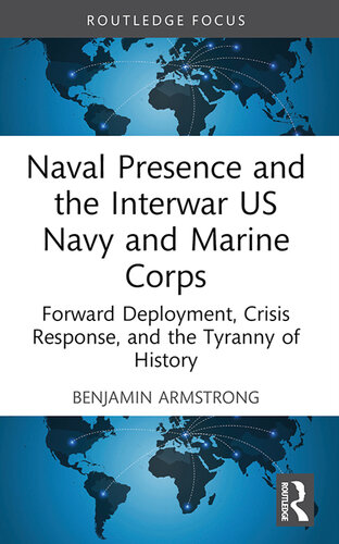 Naval Presence and the Interwar US Navy and Marine Corps