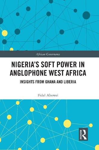 Nigeria's Soft Power in Anglophone West Africa: Insights from Ghana and Liberia