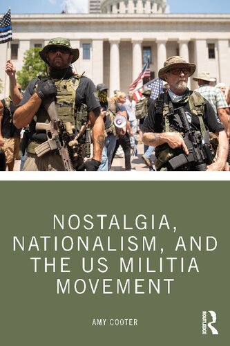 Nostalgia, Nationalism, and the Us Militia Movement