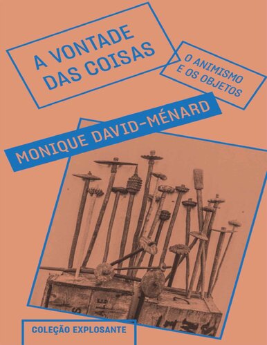 A vontade das coisas: O animismo e os objetos