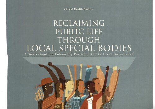 Reclaiming Public Life through Local Special Bodies. A Sourcebook on Enhancing Participation in Local Governance. Local Health Board