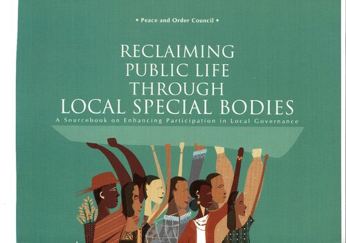 Reclaiming Public Life through Local Special Bodies. A Sourcebook on Enhancing Participation in Local Governance. Peace and Order Council