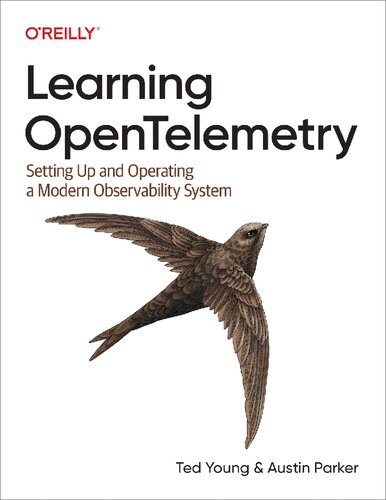 Learning OpenTelemetry: Setting Up and Operating a Modern Observability System