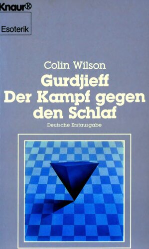 Gurdjieff. Der Kampf gegen den Schlaf
