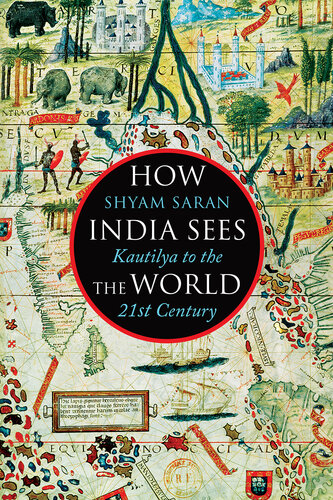 How India Sees the World: Kautilya to the 21st Century