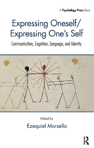 Expressing oneself/Expressing one's self: communication, cognition, language, and identity