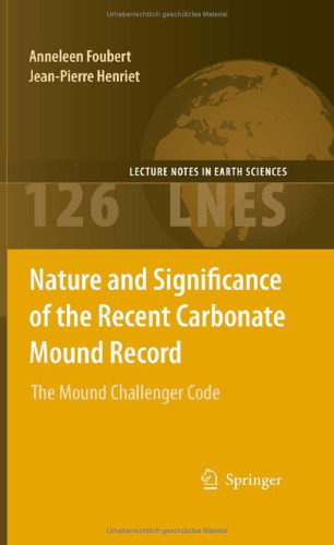 Nature and Significance of the Recent Carbonate Mound Record: The Mound Challenger Code