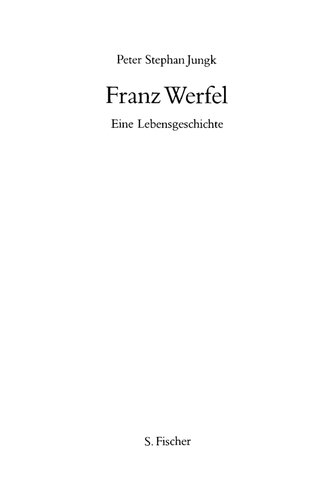 Franz Werfel : Eine Lebensgeschichte