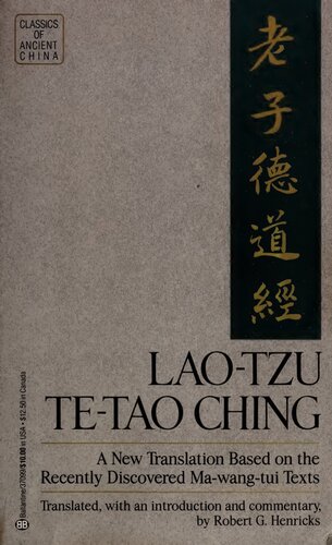 Lao Tzu : Te-Tao Ching : A New Translation Based on the Recently Discovered Ma-wang-tui Texts