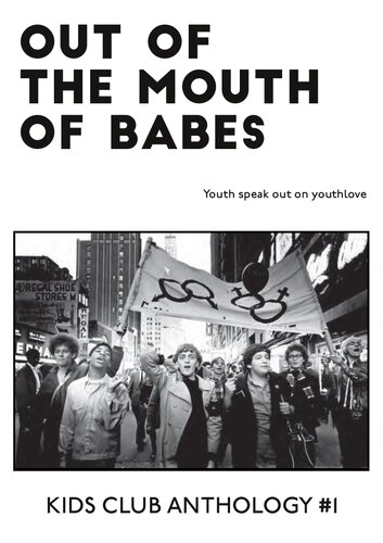 Kids Club / Youthlove Anthology #1: Out of the Mouths of Babes - Youth Speak Out about Youthlove