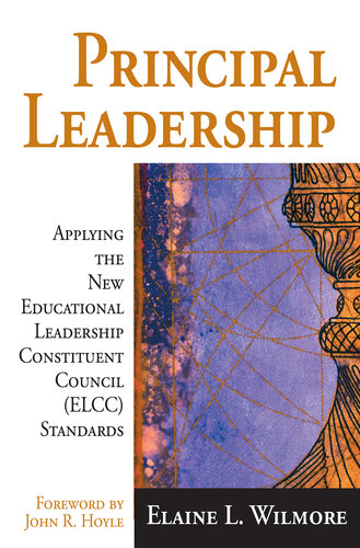 Principal Leadership: Applying the New Educational Leadership Constituent Council (ELCC) Standards