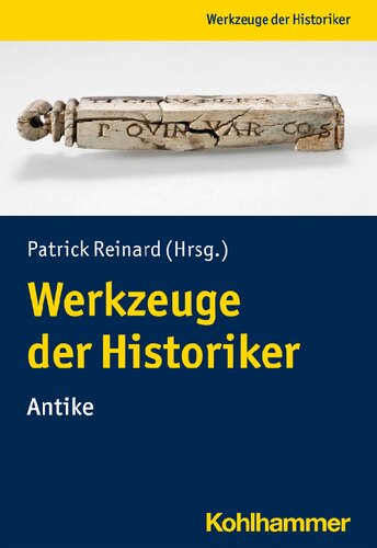 Werkzeuge Der Historiker: Innen: Antike (German Edition)