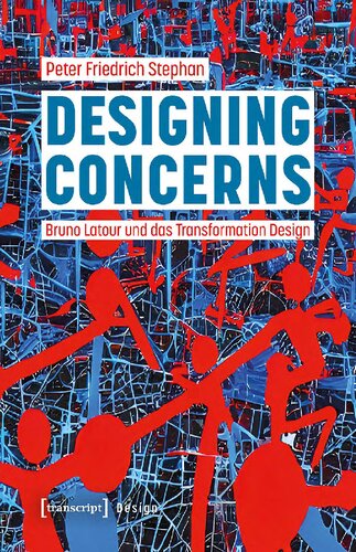 Designing Concerns: Bruno Latour und das Transformation Design