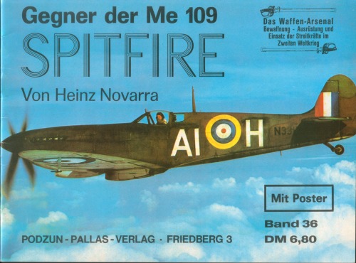 Gegner der Me 109 Spitfire (Waffen Arsenal Band 36)