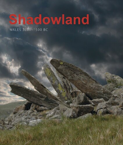 Shadowland: Wales 3000-1500 BC