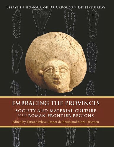 Embracing the Provinces: Society and Material Culture of the Roman Frontier Regions
