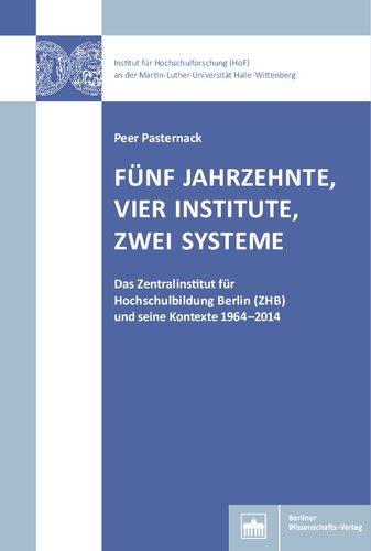 20 Jahre HoF: Das Institut für Hochschulforschung Halle-Wittenberg 1996-2016: Vorgeschichte - Entwicklung - Resultate