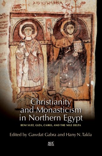 Christianity and Monasticism in Northern Egypt: Beni Suef, Giza, Cairo, and the Nile Delta