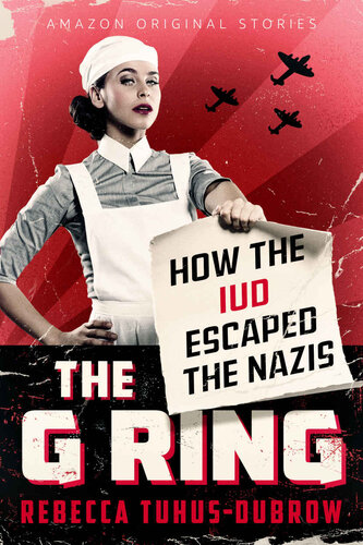 The G Ring: How the IUD Escaped the Nazis