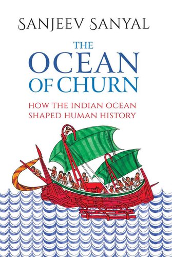The Ocean of Churn: How the Indian Ocean Shaped Human History