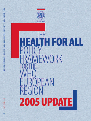 Health for All Policy Framework for the WHO European Region (European Health for All Series)