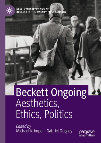 Beckett Ongoing: Aesthetics, Ethics, Politics