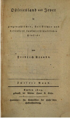 Ostfriesland und Jever in geographischer, statistischer und besonders landwirthschaftlicher [landwirtschaftlicher] Hinsicht