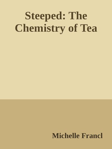 Steeped: The Chemistry of Tea