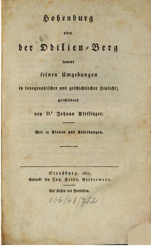 Hohenburg oder der Odilienberg sammt [samt] seinen Umgebungen in topographischer und geschichtlicher Hinsicht