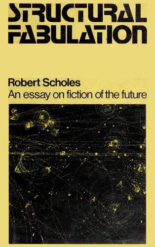 Structural Fabulation : An Essay on Fiction of the Future