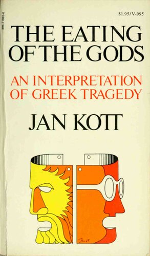 The Eating of the Gods : An Interpretation of Greek Tragedy