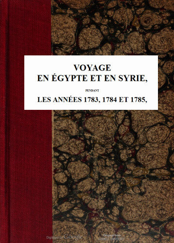 Voyage en Égypte et en Syrie : les années 1783, 1784 et 1785