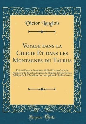 Voyage dans la Cilicie et dans les montagnes du Taurus